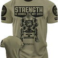 077. Strength Is Earned Not Given Funny Workout Gym T-Shirts