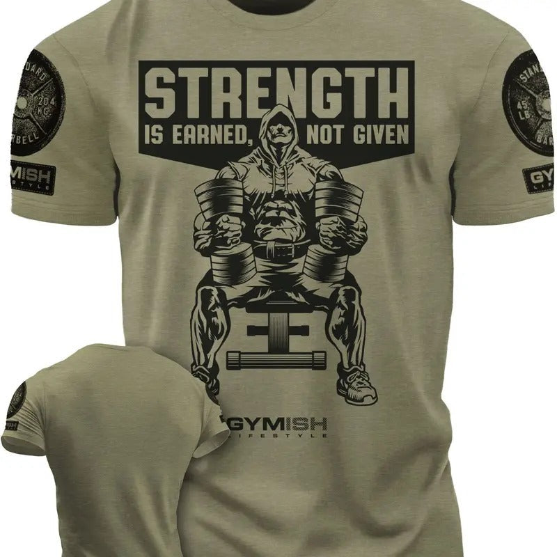 077. Strength Is Earned Not Given Funny Workout Gym T-Shirts