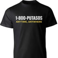1 800 PUTASOS Funny Latino & Chicano Humor Soft Cotton Anytime Anywhere Casual T-Shirts