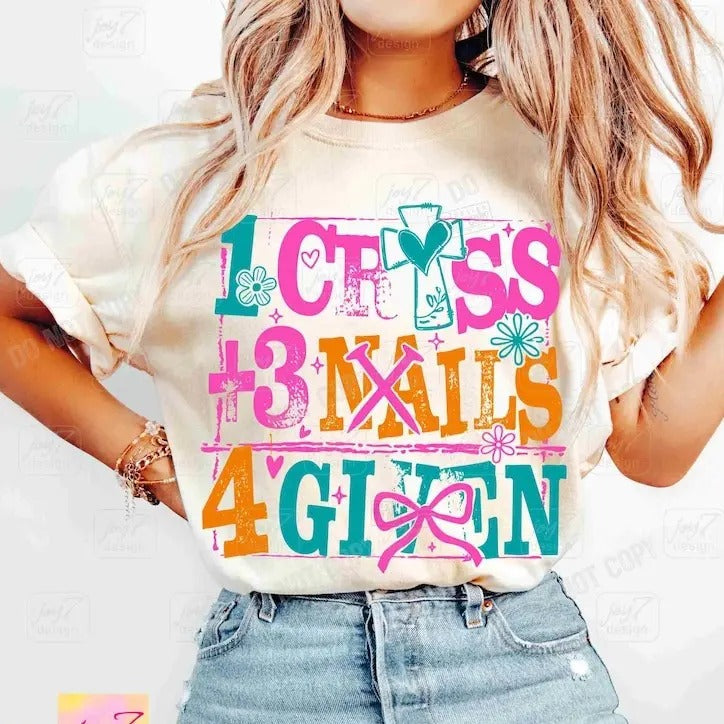 1 Cross 3 Nails 4 Given Christian Easter Jesus Easter Cross Bible Verse He Is Risen Coquette Happy Easter Religious T-Shirts