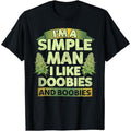 [100% Cotton] Cotton Short Sleeve I'M Simple Man I Like Doobies Boobies Weed 420 T-Shirts