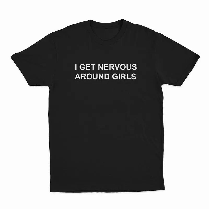 [100% Cotton] I Get Nervous Around Shirt T-Shirts