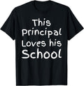 [100% Cotton]Elementary Principal Quote This Principal Loves His School T-Shirts