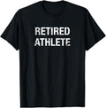 [100% Cotton]Funny Retired Athlete T-Shirts