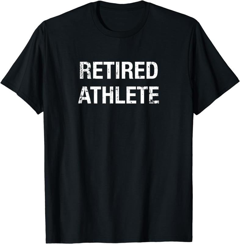 [100% Cotton]Funny Retired Athlete T-Shirts