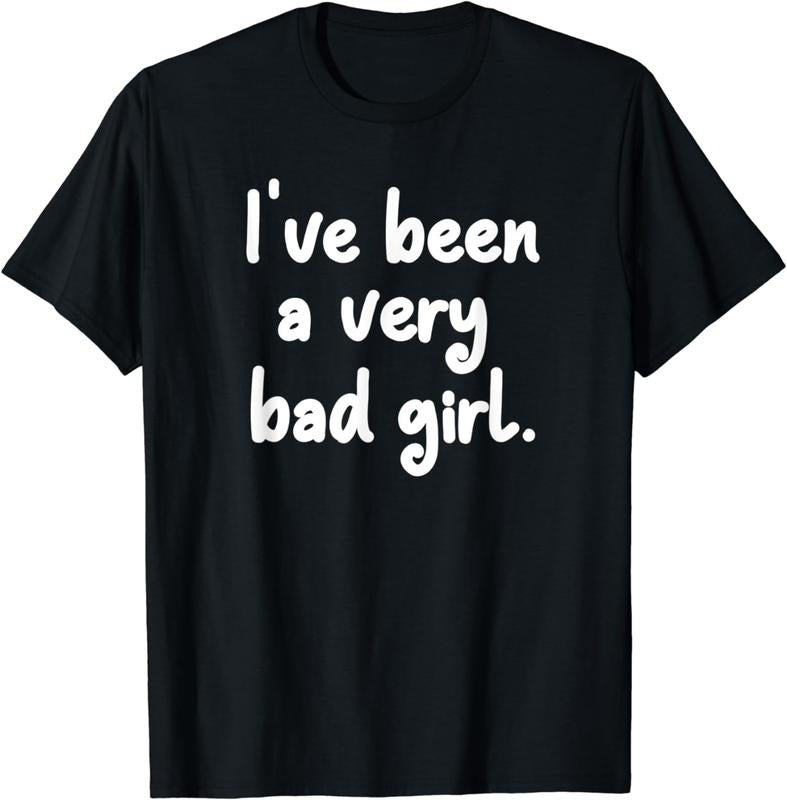[100% Cotton]Funny I'Ve Been Very Bad Girl . Joke Sarcastic T-Shirts