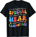 100% Cotton Takes Person Hear What Cannot Say T-Shirts