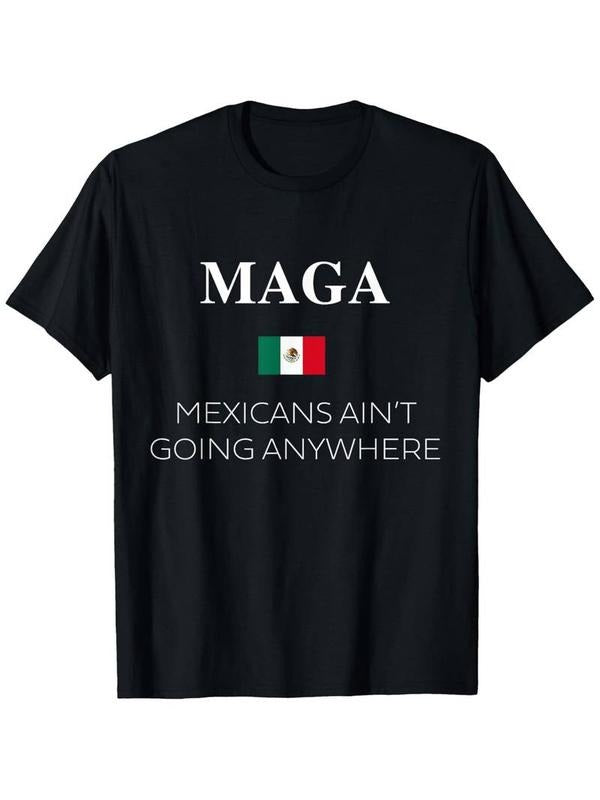 [100% Cotton]Mexicans Ain'T Going Anywhere Cotton Summer Casual Short Sleeve T-Shirts