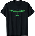 [100% Cotton]Psych Whaaaaaat&Reg;! Hilarious Official T-Shirts