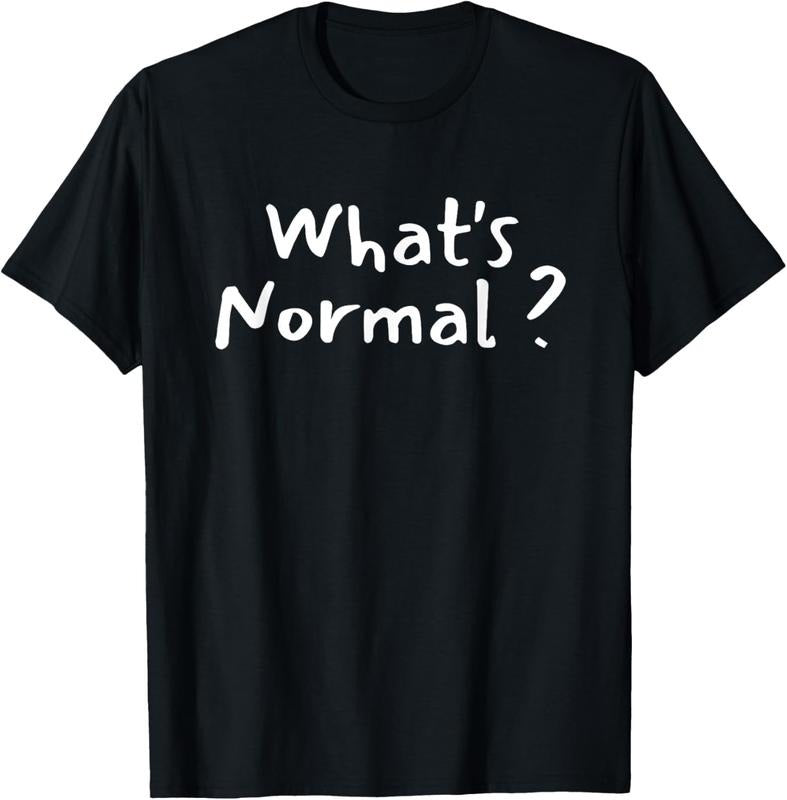 100% Cotton What'S Normal Funny Saying Be Different Be Yourself T-Shirts