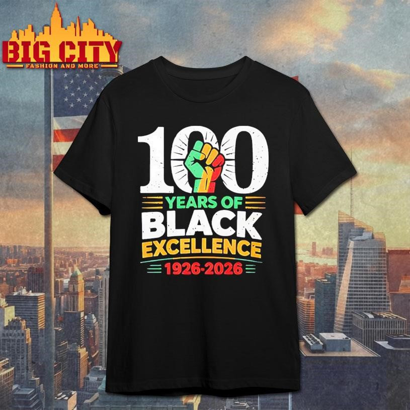 100 Years Of Black Excellence 1926 2026 Black History Month Shirt