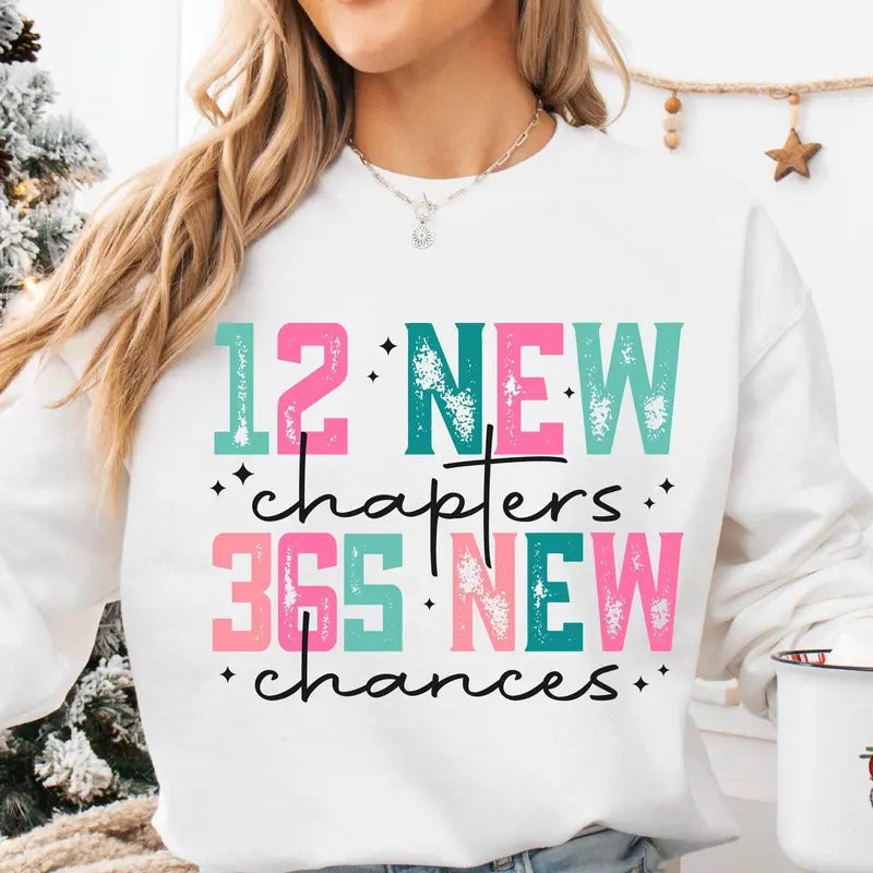 12 New Chapters 365 New Chances Happy New Year 2025 Neww Years Shirt T-Shirts