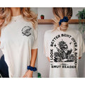2 Sided I Better Bent Over Book Bent Over Book Smut Reader Shirt Humorous Book Shirt Smut Smut T-Shirts