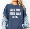 No Faux King Way 86 47 Shirt Political Protest Anti Trump Snarky No Kings America Shirt Snarky T-Shirts