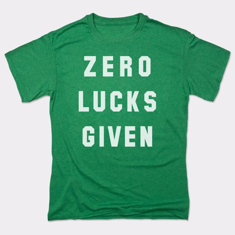 Zero Lucks Given