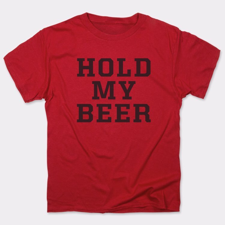 Hold My Beer
