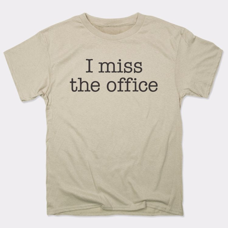 I Miss The Office