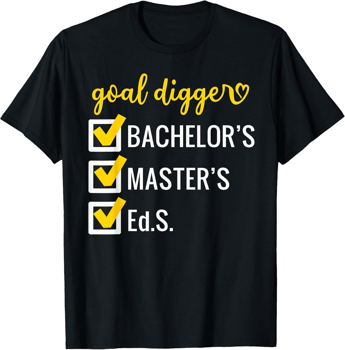 Goal Digger Inspirational Quotes Education Specialist Degree T-Shirt