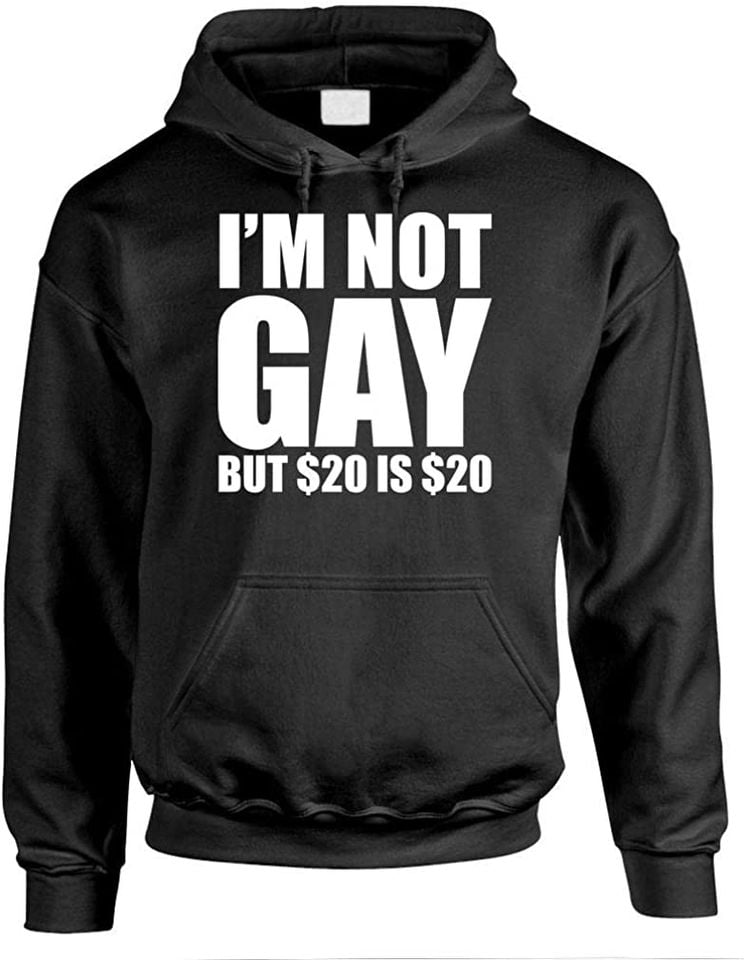 I'm Not Gay But $20 is $20