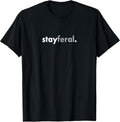 Minimalist Funny Sarcastic Stay Feral T-Shirt