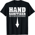 Hand Sanitizer Funny Sarcastic Adult Humor Dirty Jokes T-Shirt