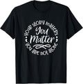U Matter Story Matters U're Not Alone Inspiration Motivation T-Shirt