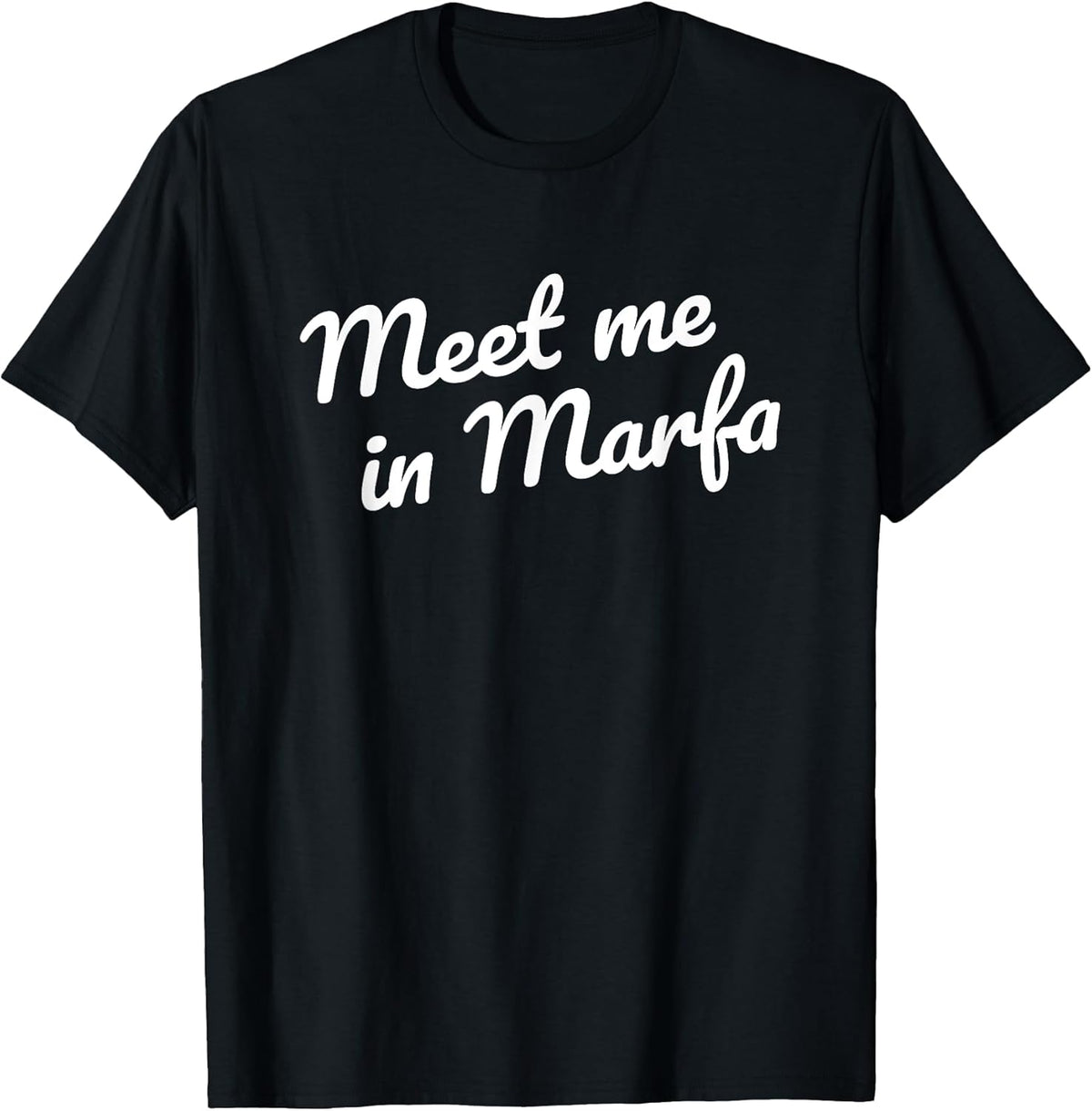 Meet me in Marfa TX Retro Minimalist Marfa Texas Souvenir T-Shirt