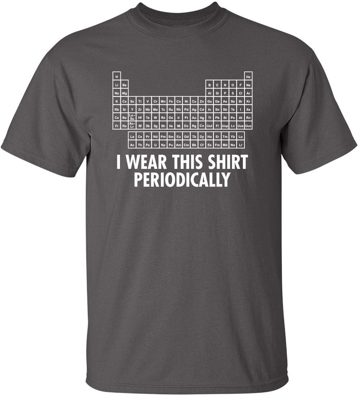 I Wear This Shirt Periodically Funny T Shirt | Stylish Humor Graphic Tees Men | Unique Style Graphic Funny T Shirts for Women