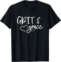 Grit and Grace Positive Quotes Christian Sayings Women's T-Shirt