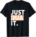 Just Dua It - Urban Design with Spiritual Message T-Shirt