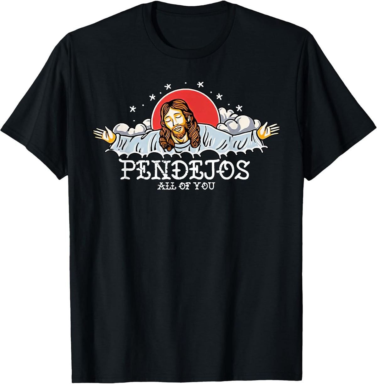 Pendejos All of You Jesus Sarcastic Humor T-Shirt Small