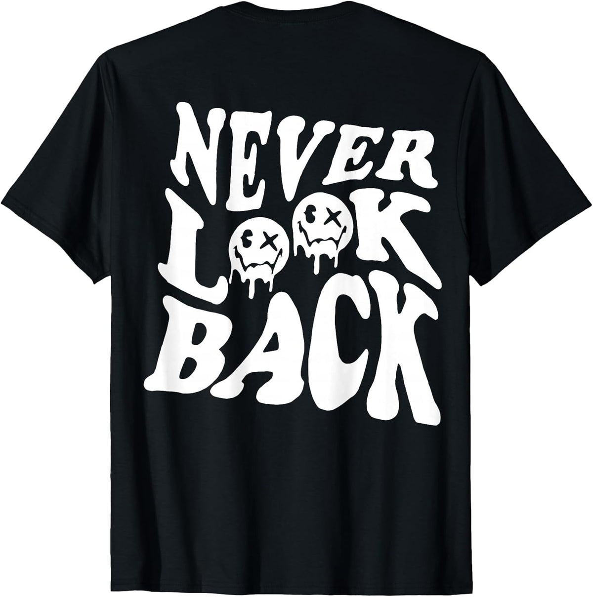 Never Look Back Motivational Men Women Kids T-Shirt