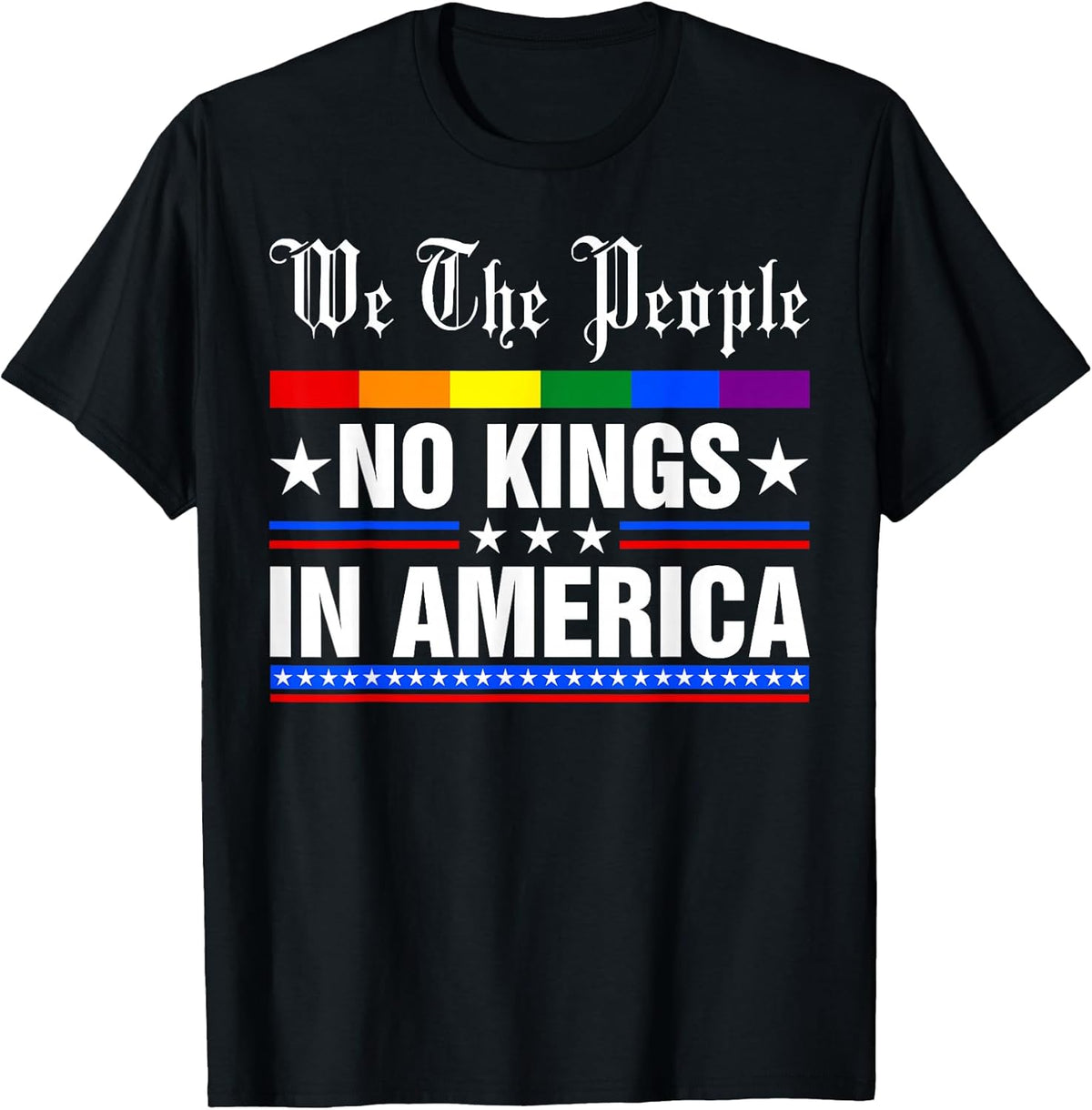 We The People No Kings in America Anti-Trump Funny Political T-Shirt