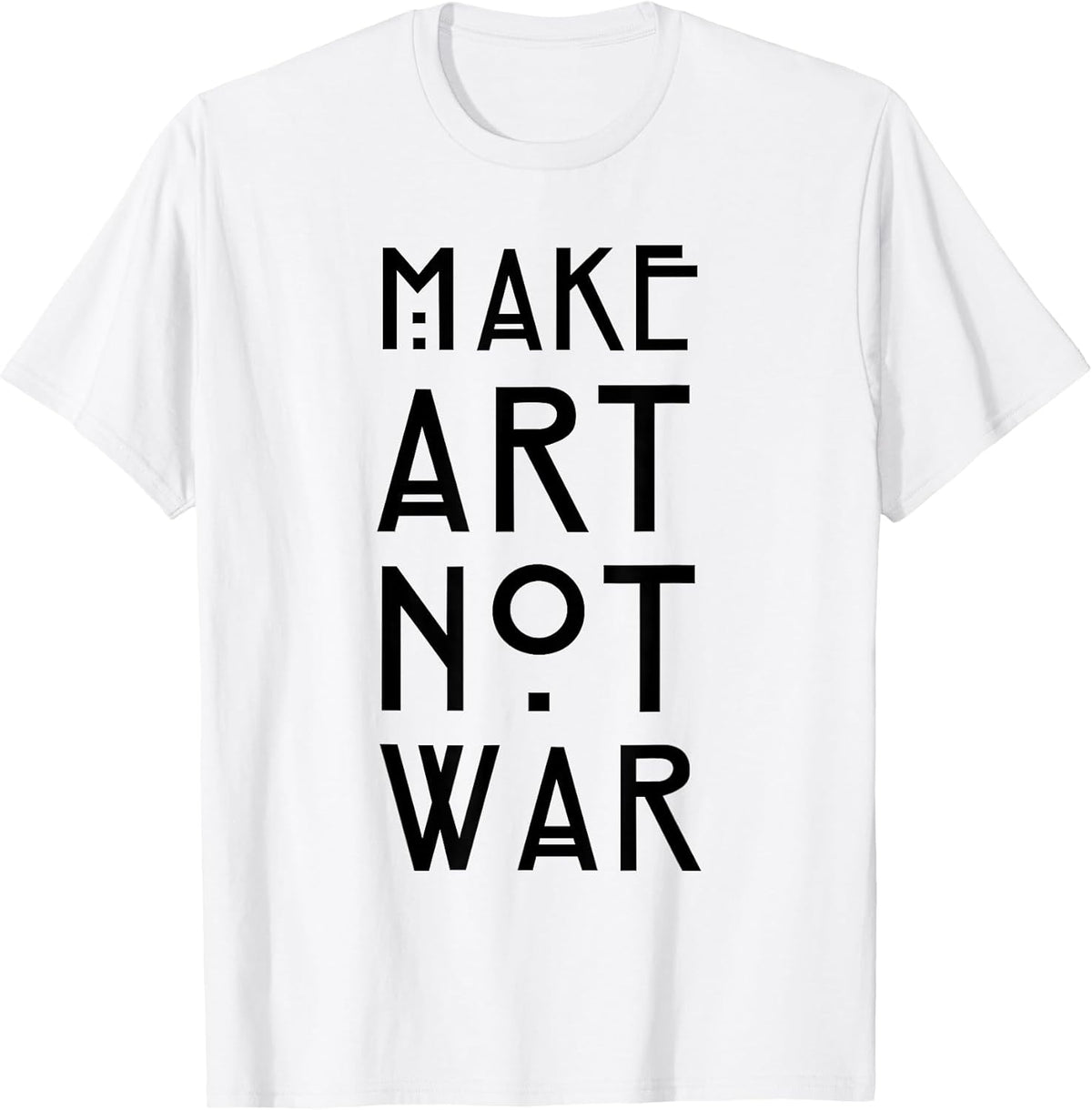 Make Art Not War Shirt - Art Deco and Nouveau Tee T-Shirt