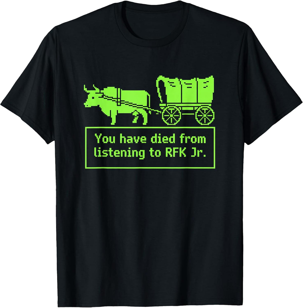 Funny You Have Died from Listening to RFK Jr Retro Videogame T-Shirt