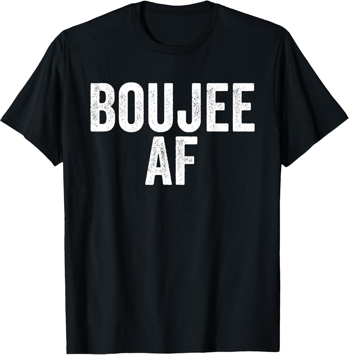 Boujee AF Urban Hip Hop T-Shirt