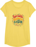 Sprinkle Kindness Like Confetti - Inspirational Quote T-Shirt
