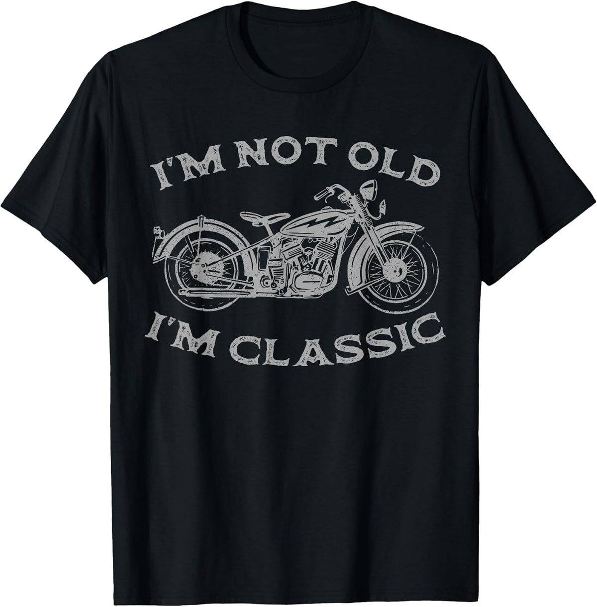I'm Not Old I'm Classic Funny Motorcycle Graphic Men's Biker T-Shirt