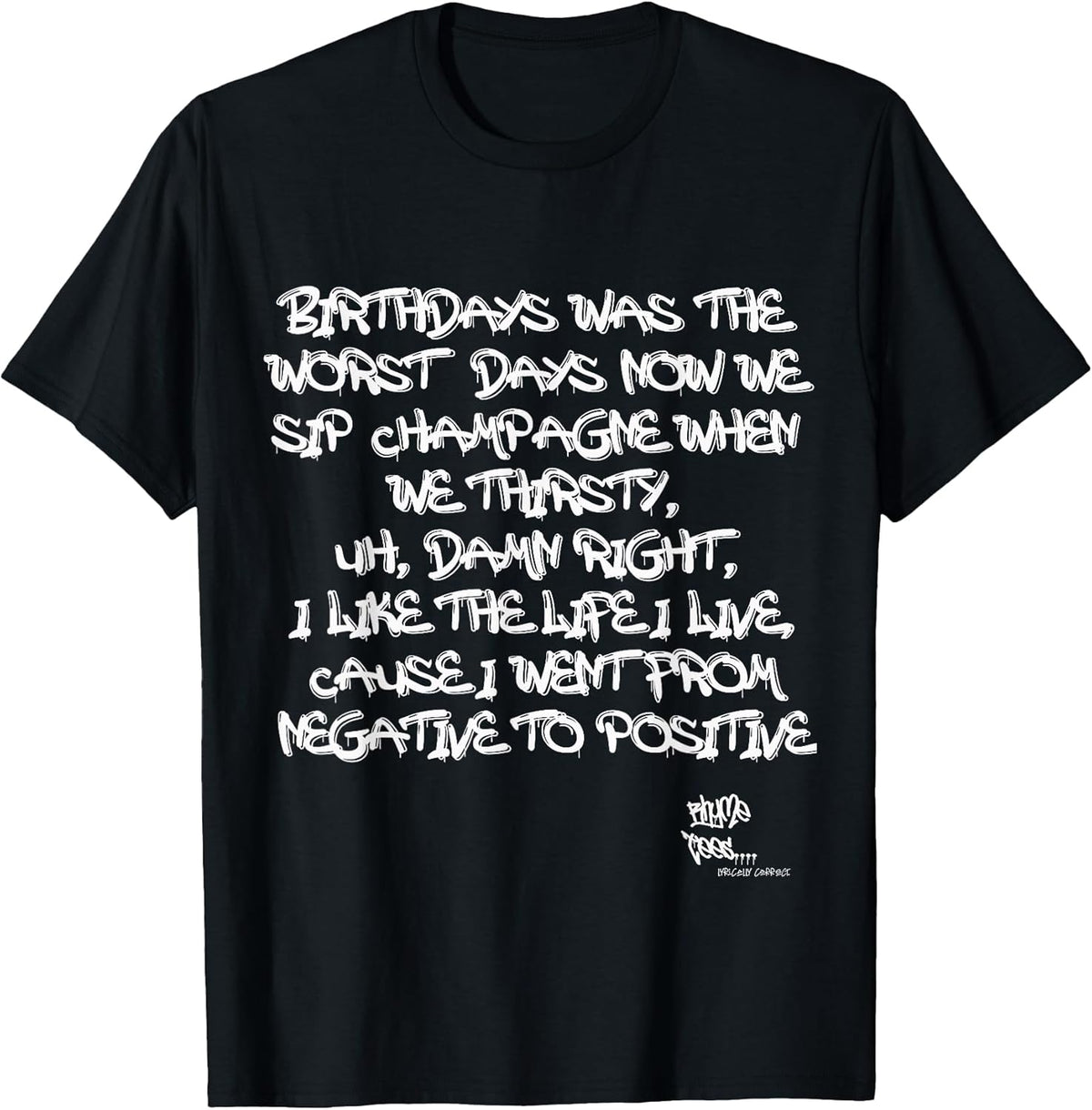 Old School Rap Hip HOP Merch Juicy Positive Quote 90's T-Shirt