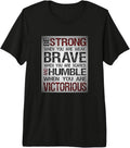 Be Strong When You Are Weak Inspirational Quote T-shirt