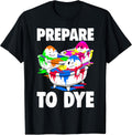 Easter Tea Shirt Men Prepare to Dye T-Shirt Easter Day T-Shirt
