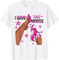 I Have Two Moods African American Women Black Motivational T-Shirt