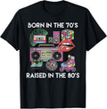 Born in 70s Raised 80s Cool Gen X Throwback Vibes Men Women T-Shirt