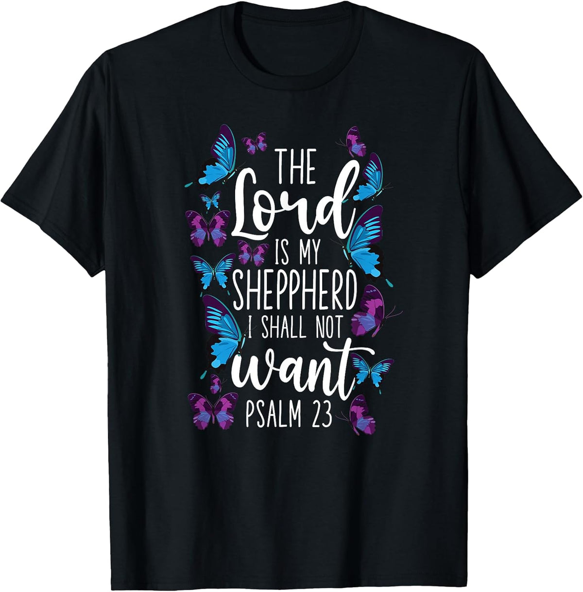 Christian Bible Verse Quote Butterfly Psalm 23 T-Shirt