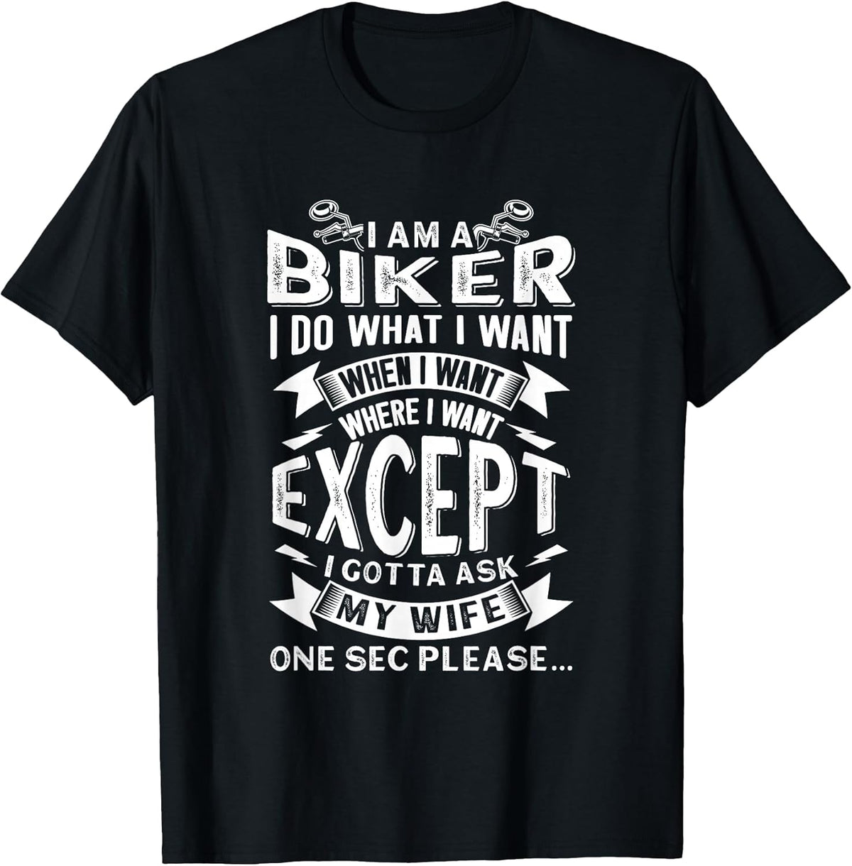 Biker Outfit Funny Motorcycle Quotes Accessories for Men T-Shirt