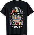 The Hunt is on Easter 2026 Funny Easter T-Shirt