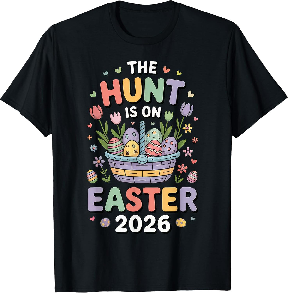 The Hunt is on Easter 2026 Funny Easter T-Shirt