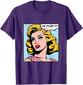 I'm Over it, pop Art Girl T-Shirt