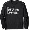 Pixel Art Character Designer Meme Quote Long Sleeve T-Shirt