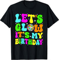 Party Glowing 80s Group Team Lets Crazy It's My Birthday T-Shirt